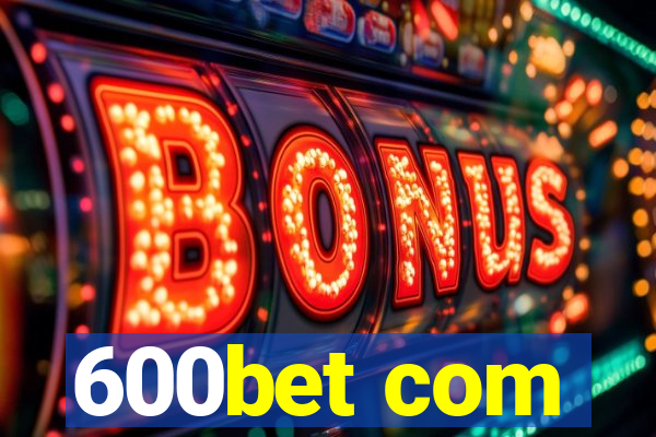 600bet com